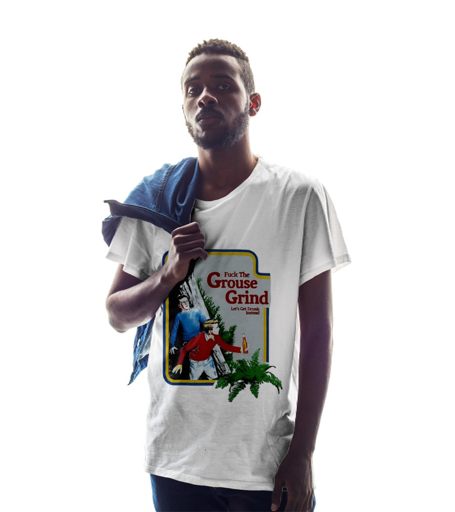Fuck The Grouse Grind Let's Get Drunk Instead Retro Adventure Scene T-Shirt