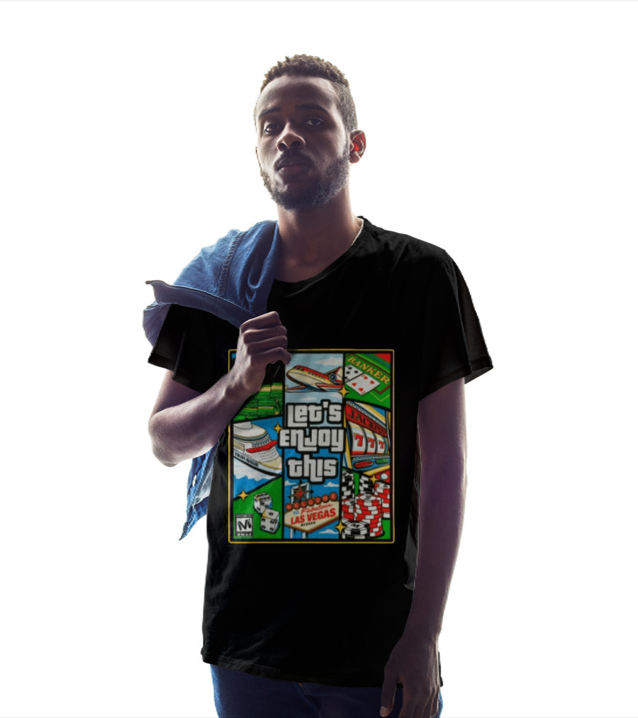 Let's Enjoy This Welcome To Fabulous Las Vegas Jackpot 777 Casino Fun T-Shirt