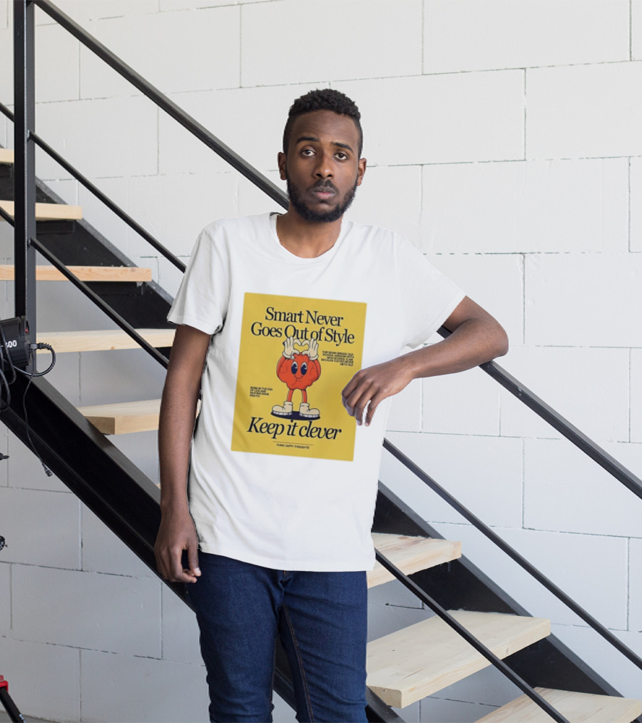 Smart Never Goes Out Of Style Keep It Clever T-Shirt