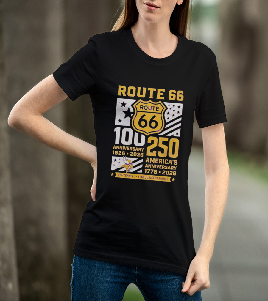 Route 66 Centennial 100th Anniversary 1926 2026 And America's 250th Anniversary 1776 2026 Minnesota Vikings T-Shirt