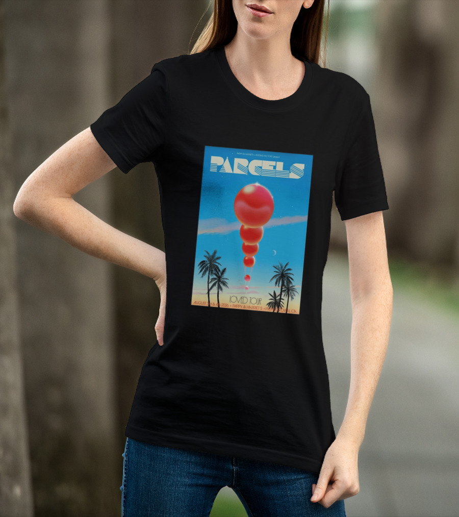 Parcels Loved Tour August 3 4 2026 Pappy Harriet's Pioneertown California T-Shirt