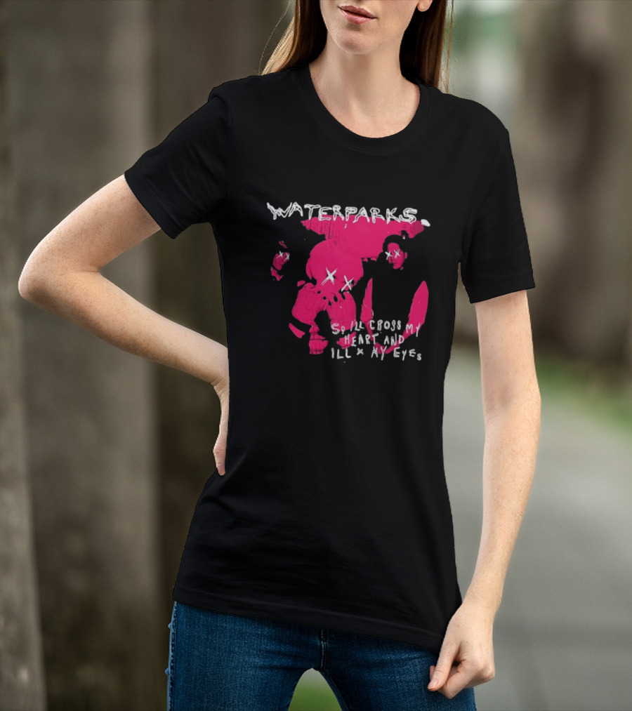 Waterparks So I'll Cross My Heart And I'll X My Eyes Pink Character X Eyes T-Shirt