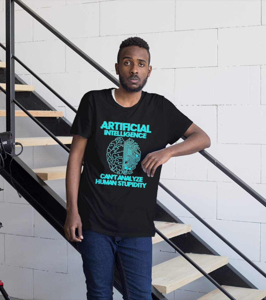 Artificial Intelligence Circuit Brain Can't Analyze Human Stupidity T-Shirt