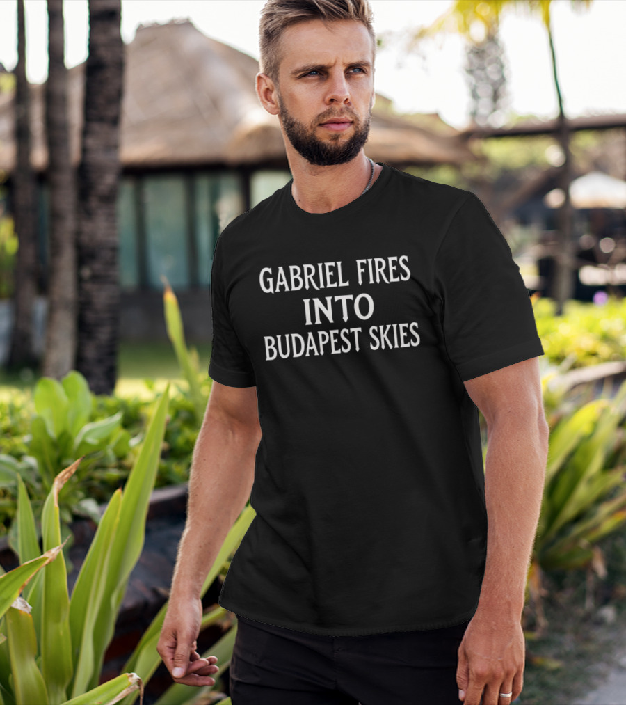 Gabriel Fires Into Budapest Skies T-Shirt