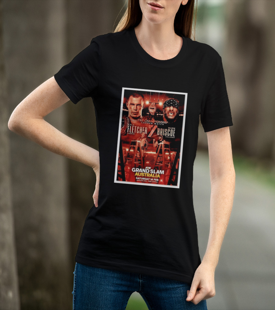 AEW Grand Slam Australia 2026 TNT Championship Ladder Match Kyle Fletcher Vs Mark Briscoe T-Shirt