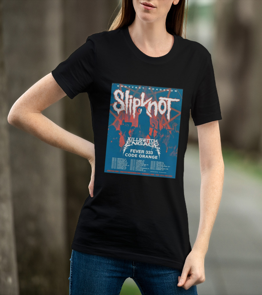 Knotfest Roadshow Slipknot Killswitch Engage Fever 333 Code Orange Tour Dates T-Shirt