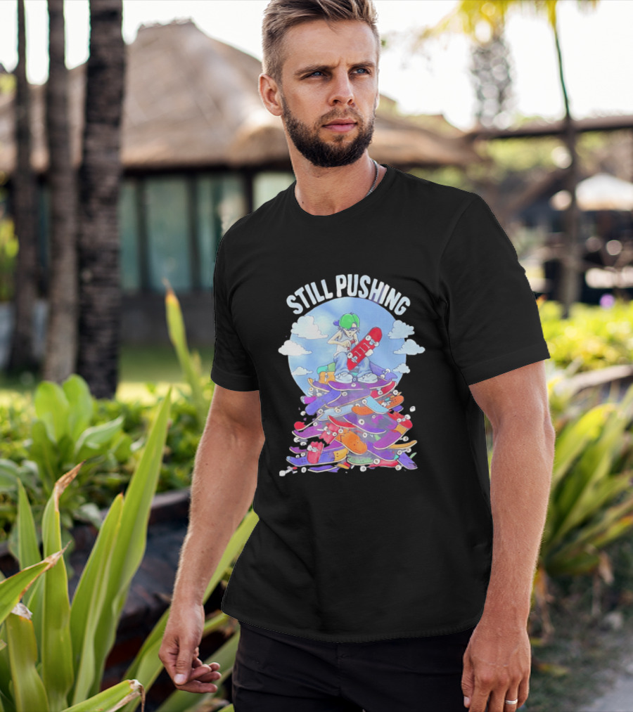 Still Pushing Skateboarder With 111 Skateboard Tower T-Shirt