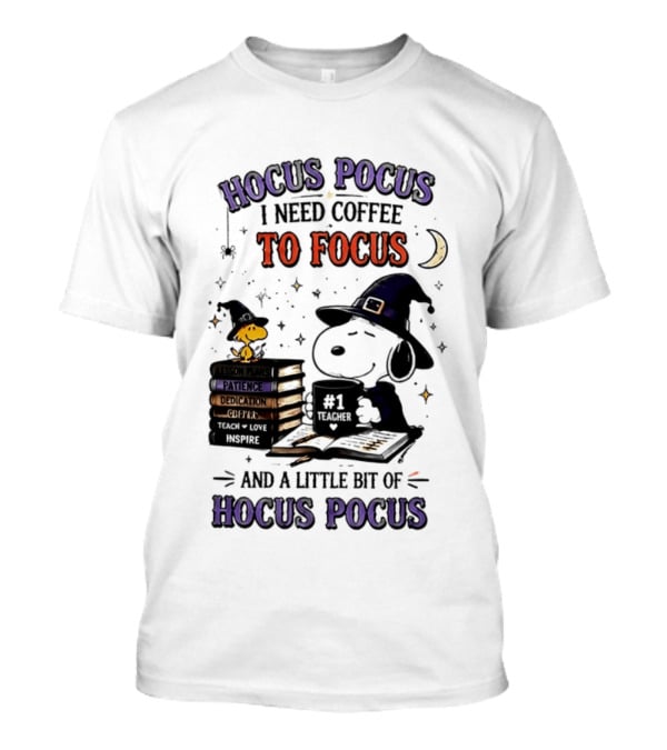 Snoopy Witch Hocus Pocus I Need Coffee To Focus No 1 Teacher Peanuts Halloween T-Shirt