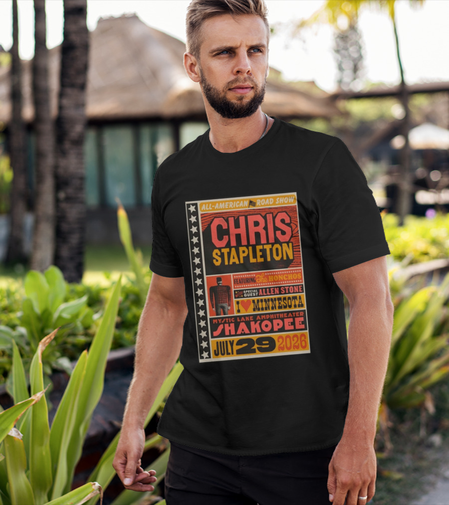 All American Road Show Chris Stapleton Featuring The Honchos Allen Stone Mystic Lake Amphitheater Shakopee July 29 2026 I Love Minnesota T-Shirt