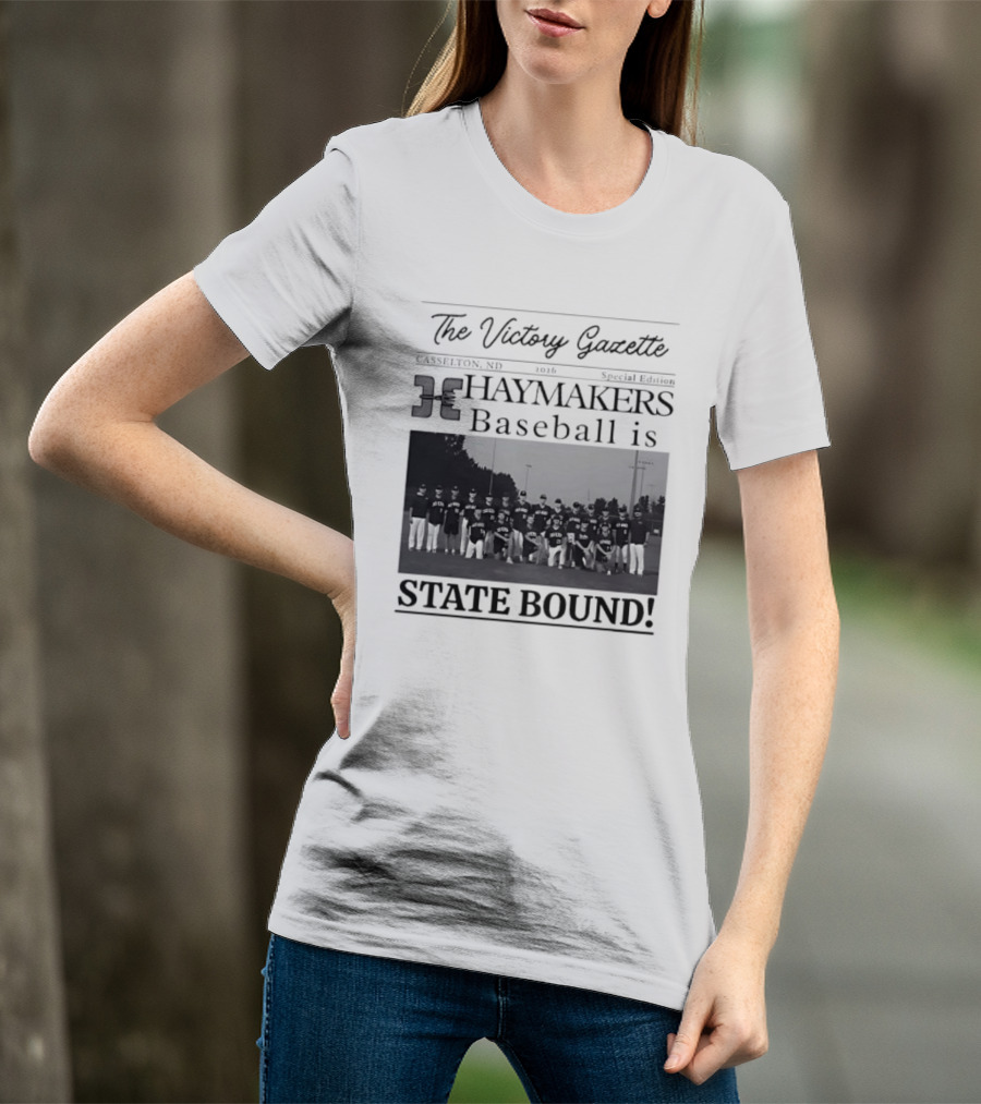 The Victory Gazette Casselton Haymakers Baseball State Bound 2026 Special Edition T-Shirt