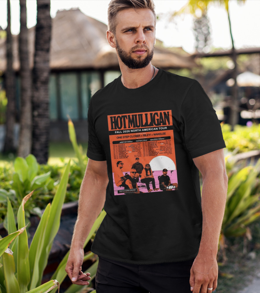 Hot Mulligan Fall 2026 Tour Dates With One Step Closer Riley Wakelee Jimmy Eat World Footballhead Kerosene Heights T-Shirt