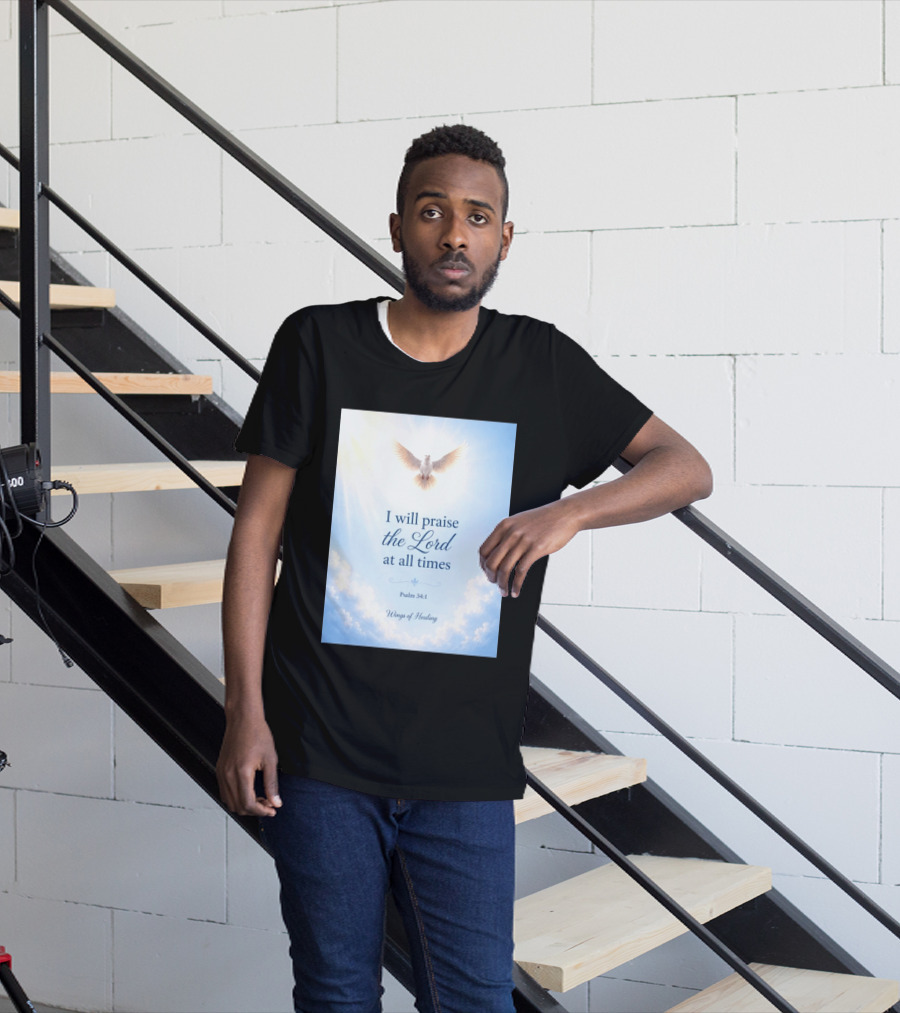 I Will Praise The Lord At All Times Psalm 34:1 Wings Of Healing Dove In Clouds T-Shirt
