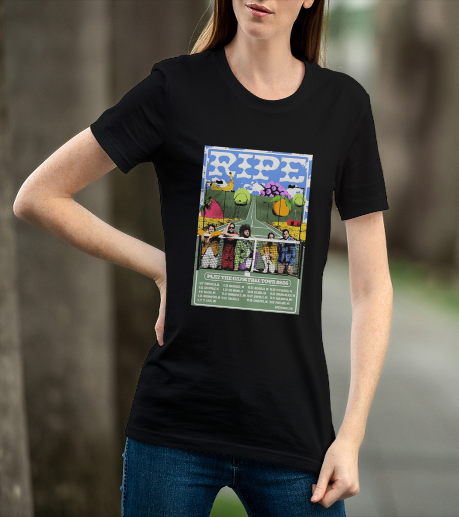 Ripe Play The Game Fall Tour 2026 With Fruit And Tennis Court T-Shirt