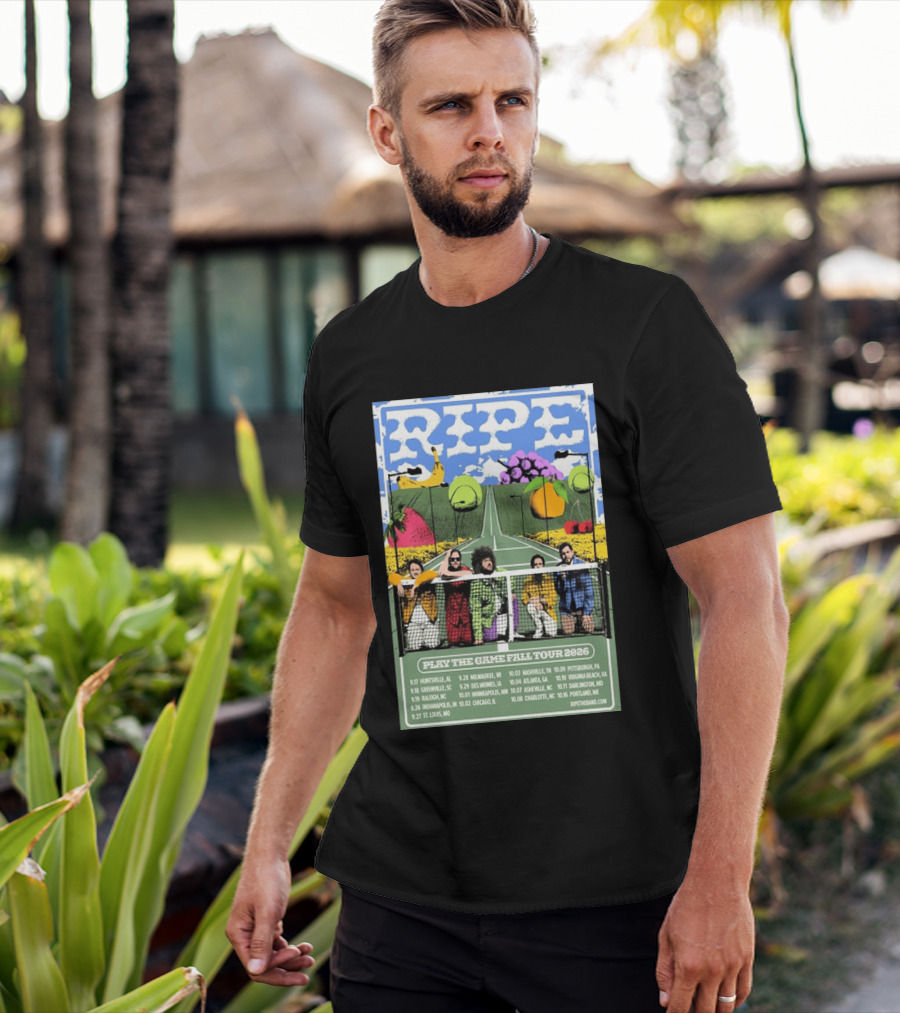 Ripe Play The Game Fall Tour 2026 With Fruit And Tennis Court T-Shirt