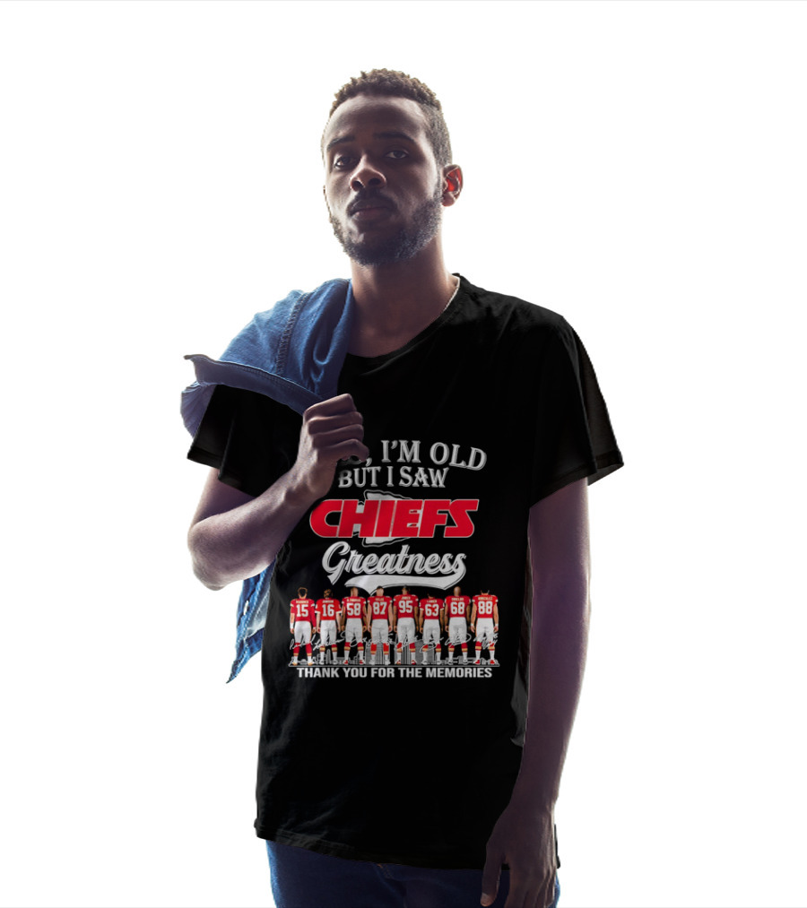 Yes I'm Old But I Saw Chiefs Greatness Thank You For The Memories T-Shirt