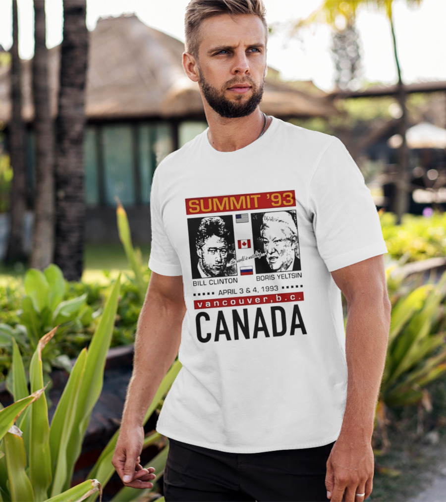 Summit '93 Bill Clinton Boris Yeltsin April 3 4 Vancouver BC Canada Flags T-Shirt