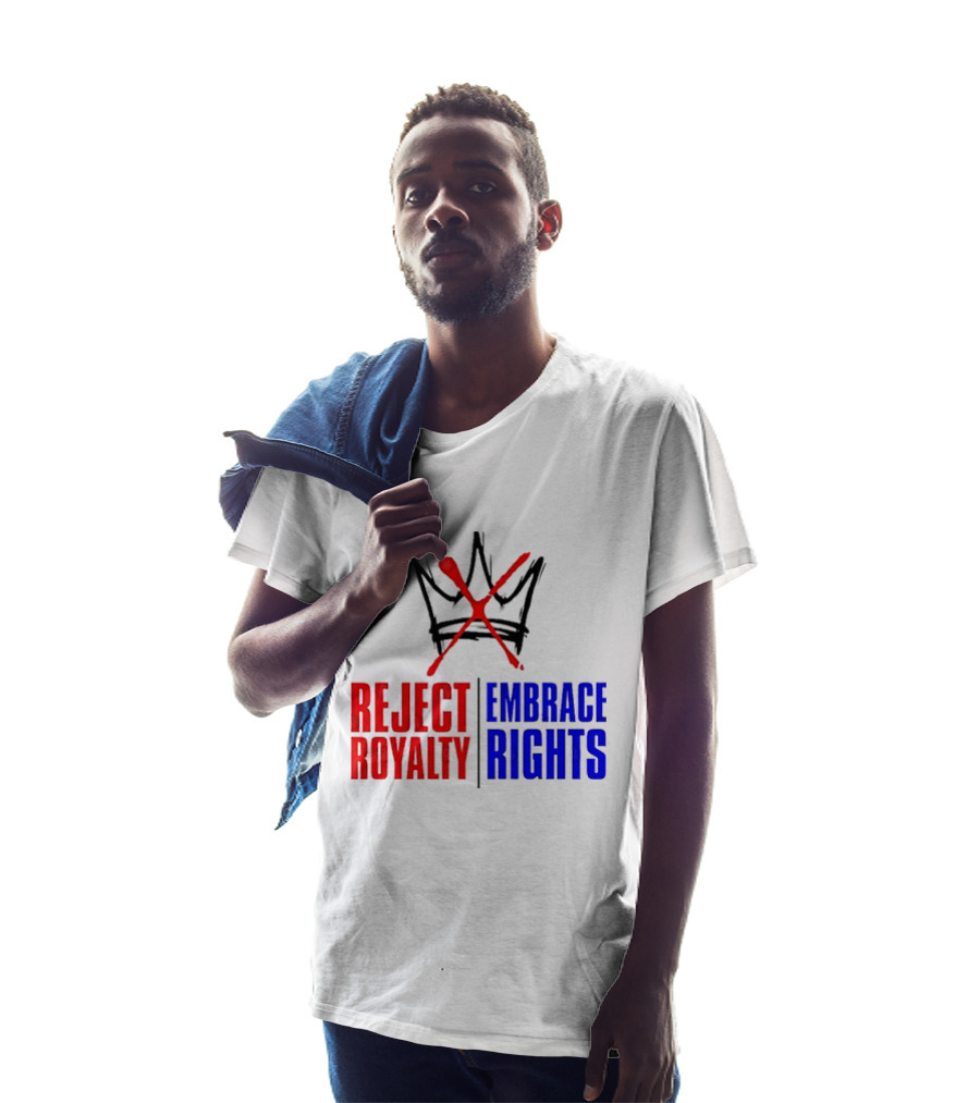 Reject Royalty Embrace Rights Protest Solidarity No Kings T-Shirt
