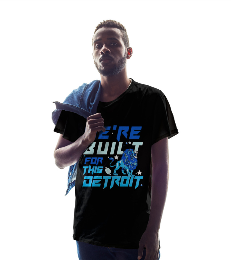 We're Built For This Detroit Lions Football Team Spirit T-Shirt