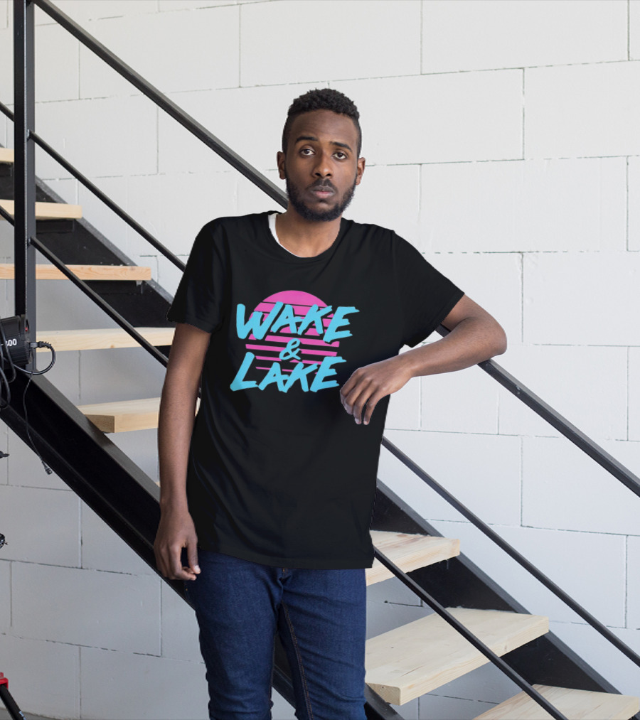 Wake And Lake All Season T-Shirt