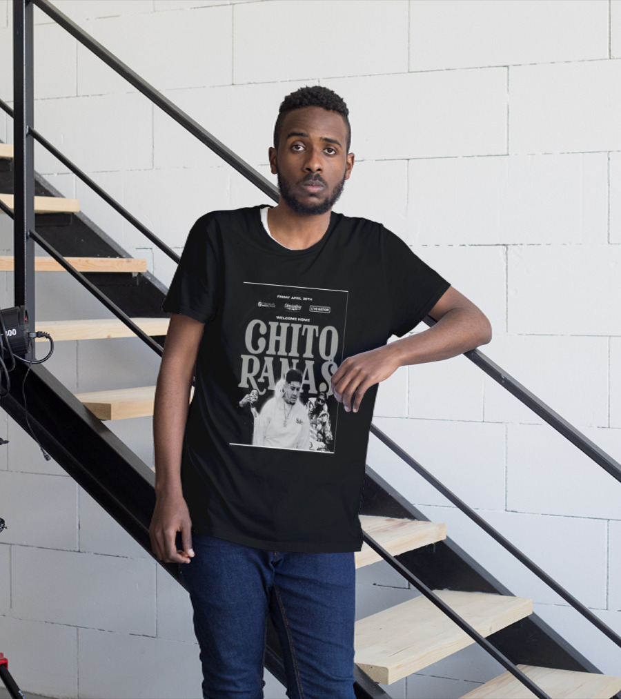 Welcome Home Chito Rana$ Live Nation Concert The Observatory Santa Ana April 26 2024 T-Shirt