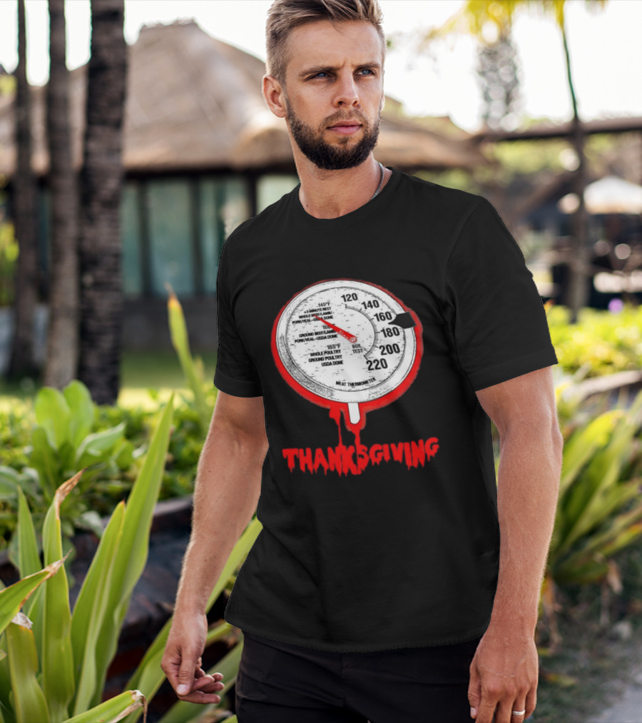 Thanksgiving Meat Thermometer Creepy Design With Blood Red Dripping Effect T-Shirt
