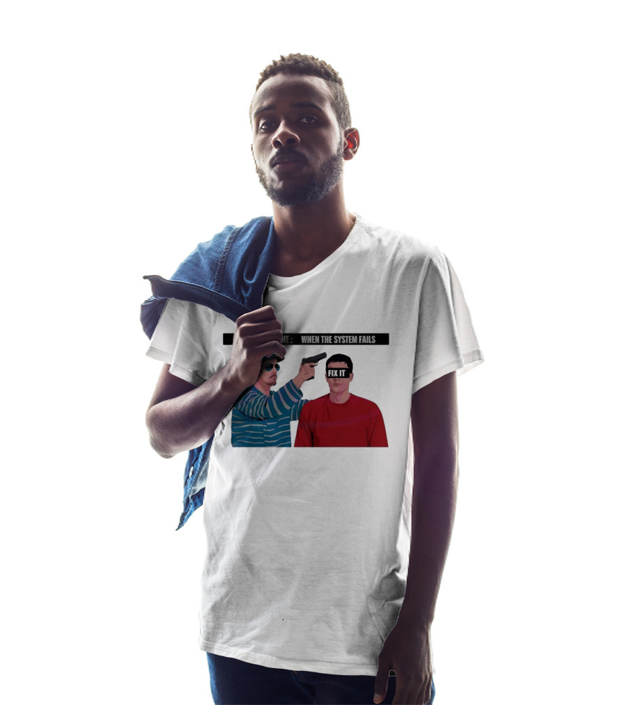 Gary Plauche When The System Fails Fix It T-Shirt
