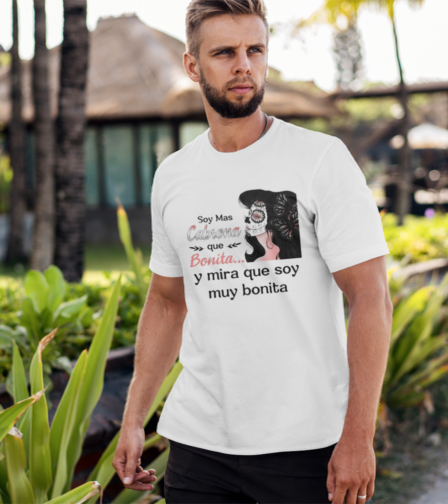 Soy Mas Cabrona Que Bonita Y Mira Que Soy Muy Bonita Girl Butterfly Image T-Shirt