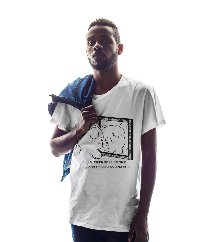 I Am Tired Of Being Nice I Do Just Wanna Go Apeshit Bear Looking In Mirror T-Shirt
