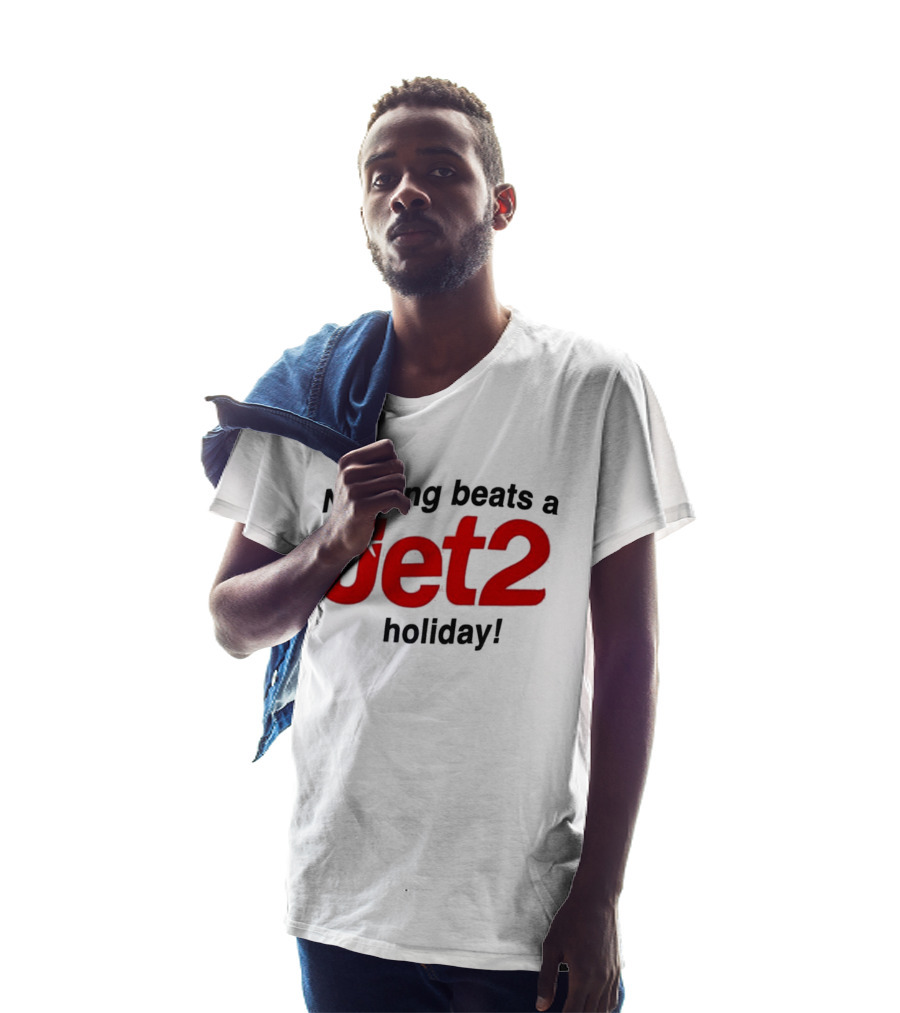 Nothing Beats A Jet2 Holiday Travel Escape T-Shirt