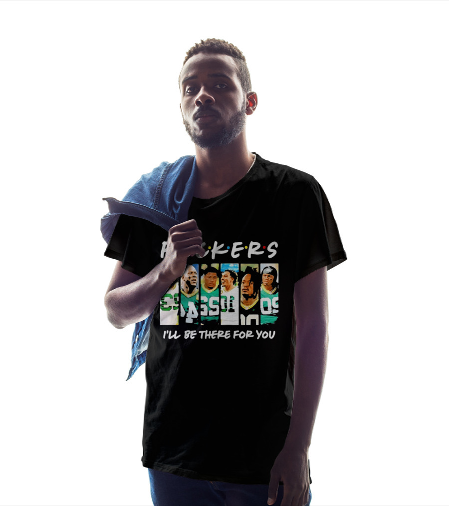 Packers I'll Be There For You Football Players T-Shirt