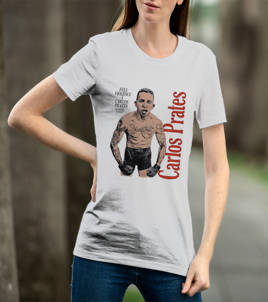 Carlos Prates Muay Thai Full Violence 100 Percent Nightmare T-Shirt