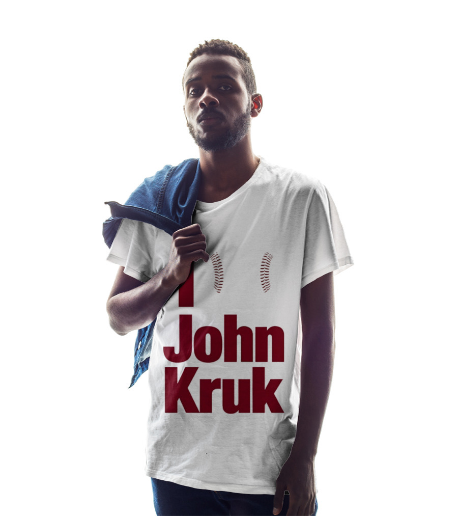 I Love John Kruk Baseball Philadelphia Phillies T-Shirt