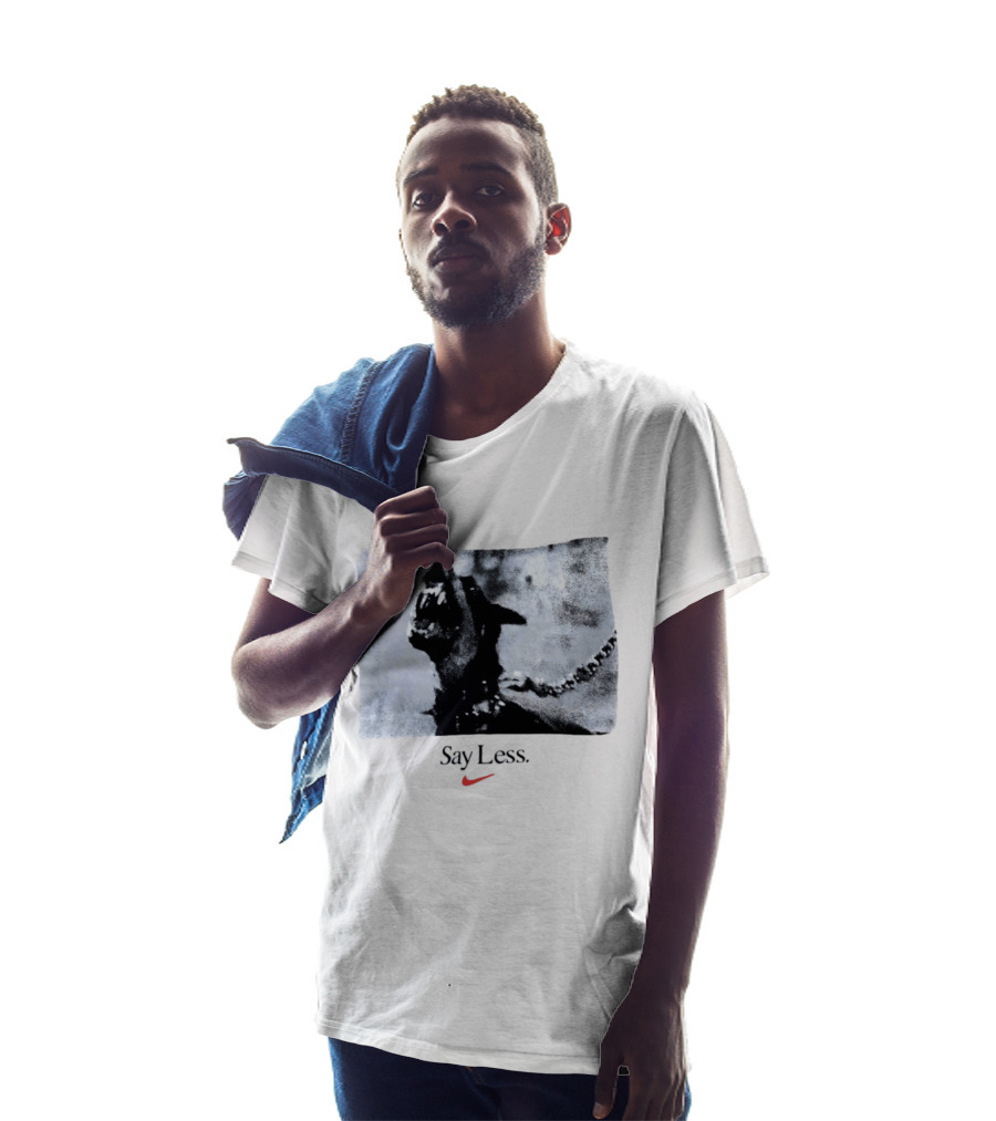 Say Less Dog With Chain Nike T-Shirt