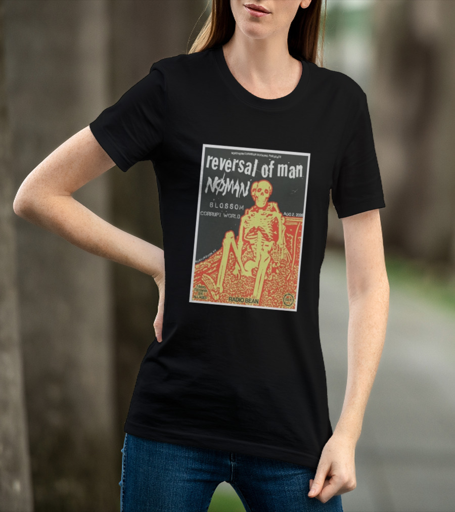 Reversal Of Man No Man Blossom Corrupt World Burlington VT Aug 2 2026 Radio Bean T-Shirt
