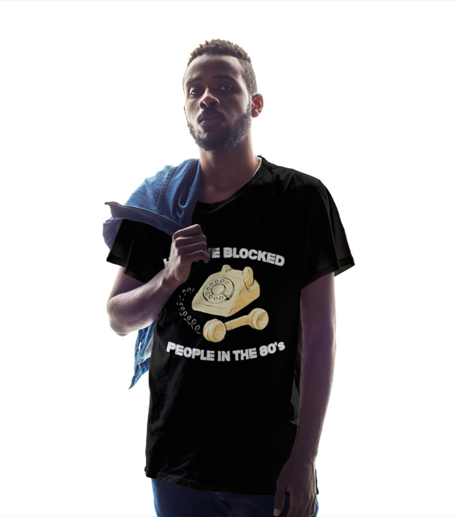 How We Blocked People In The 80s With Classic Rotary Telephone T-Shirt