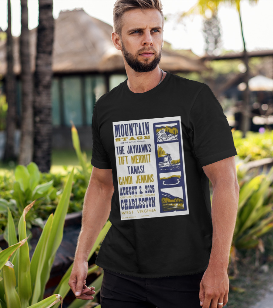 Mountain Stage The Jayhawks Tift Merritt Tanasi Candi Jenkins August 2 2026 Charleston West Virginia T-Shirt
