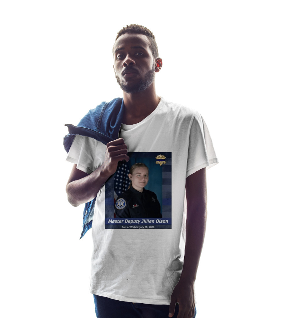 Master Deputy Jillian Olson End Of July 30 2026 Police T-Shirt
