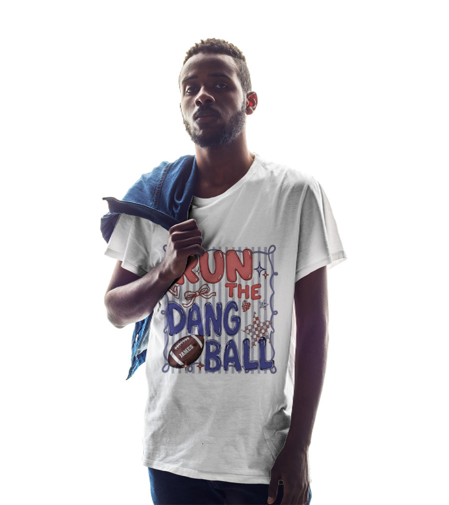 Run The Dang Ball Football Sports Graphic Locker Room T-Shirt