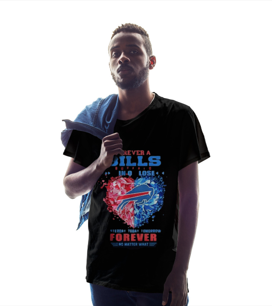 Buffalo Bills Forever No Matter What Heart Diamond Team Spirit T-Shirt