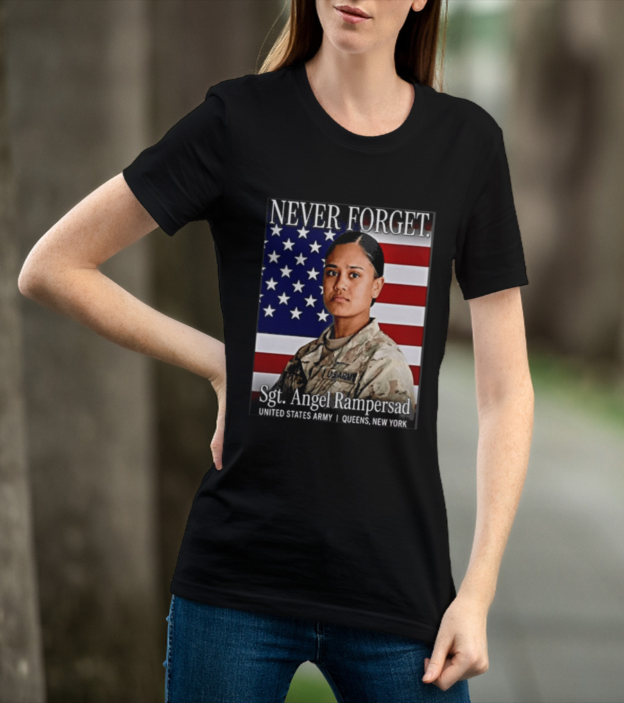 Never Forget Sgt Angel Rampersad United States Army Queens New York American Flag T-Shirt