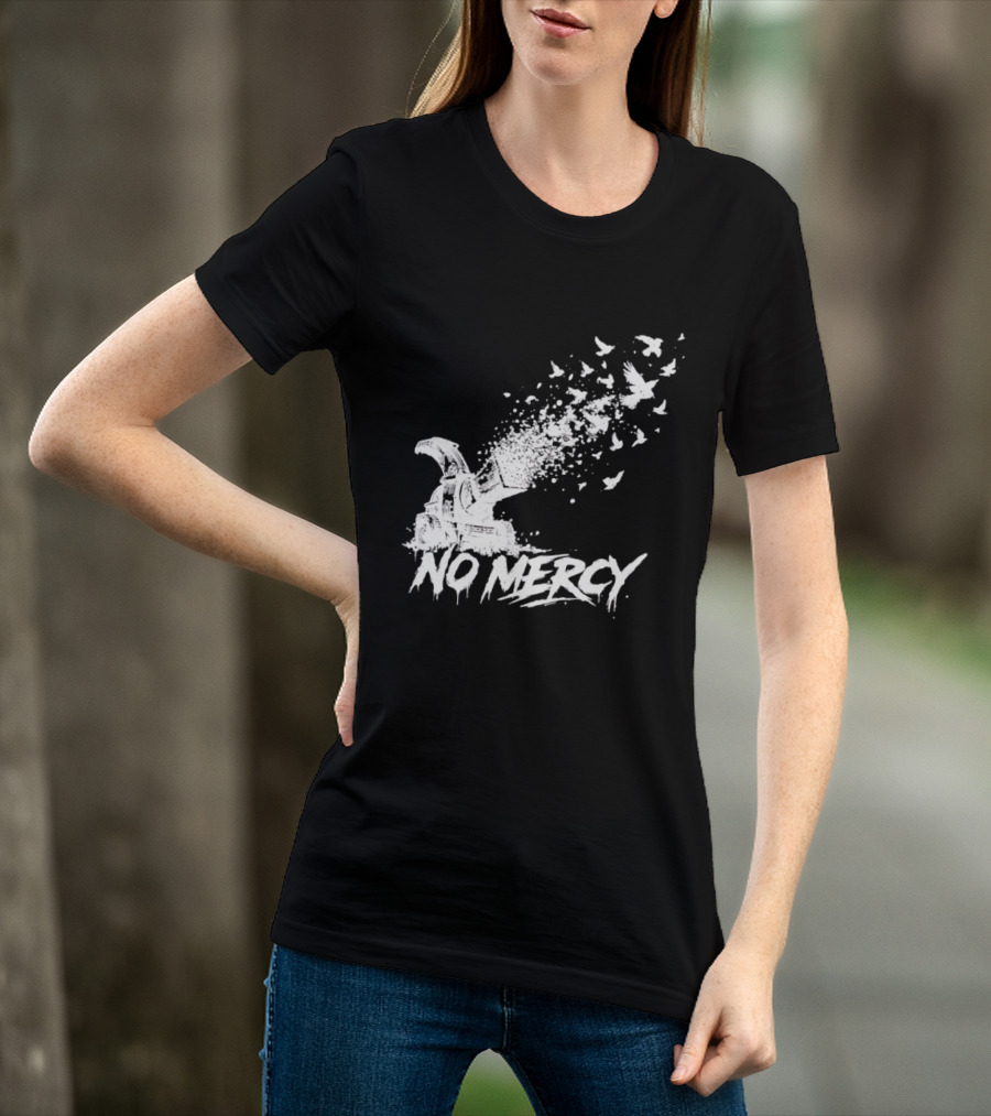 No Mercy Wood Chipper Bird Shredder T-Shirt