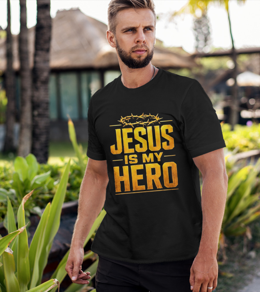 Jesus Is My Hero Crown Of Thorns Christian Faith T-Shirt