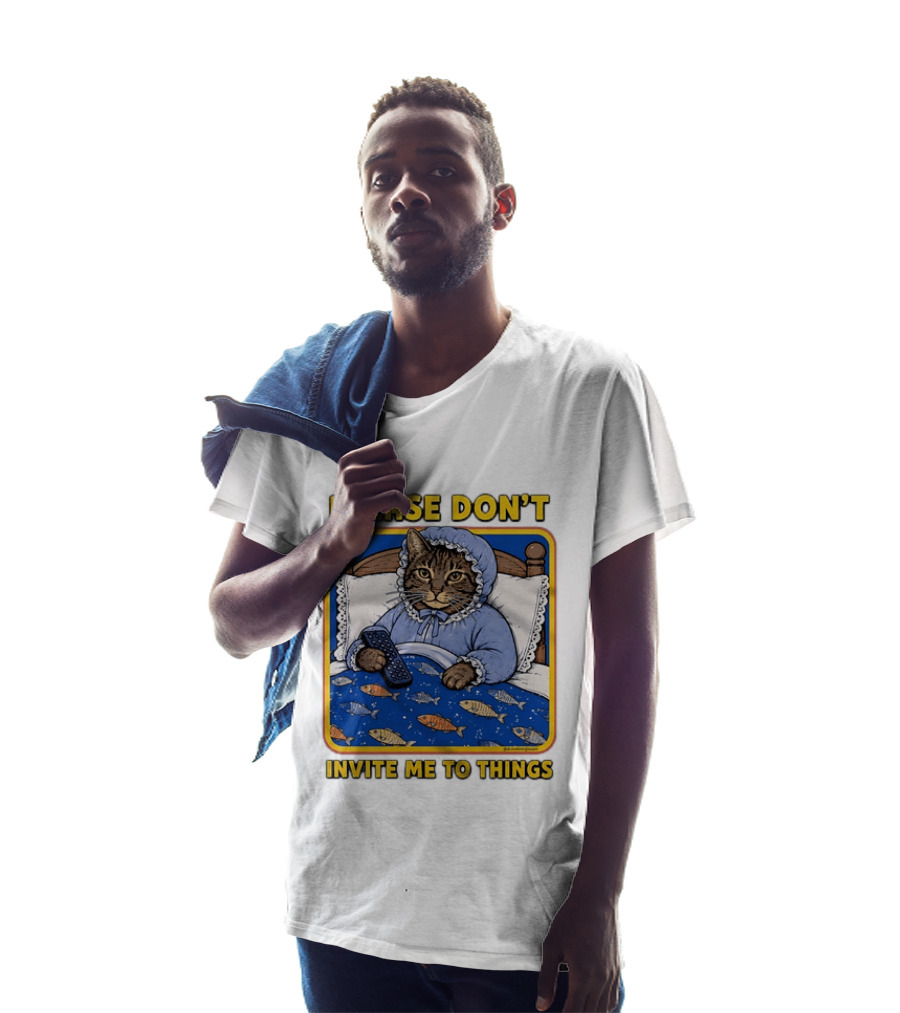 Please Don't Invite Me To Things Cat In Bed With Fish Blanket T-Shirt