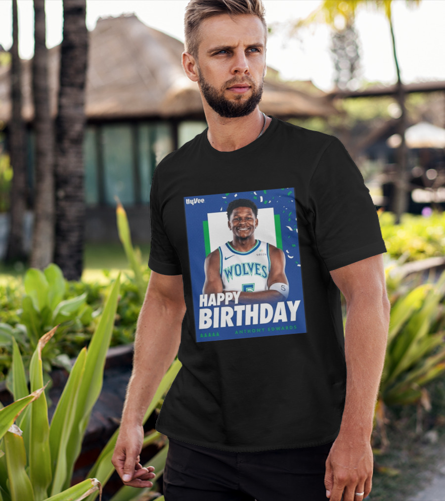 Happy Birthday Anthony Edwards Wolves Basketball Celebration T-Shirt