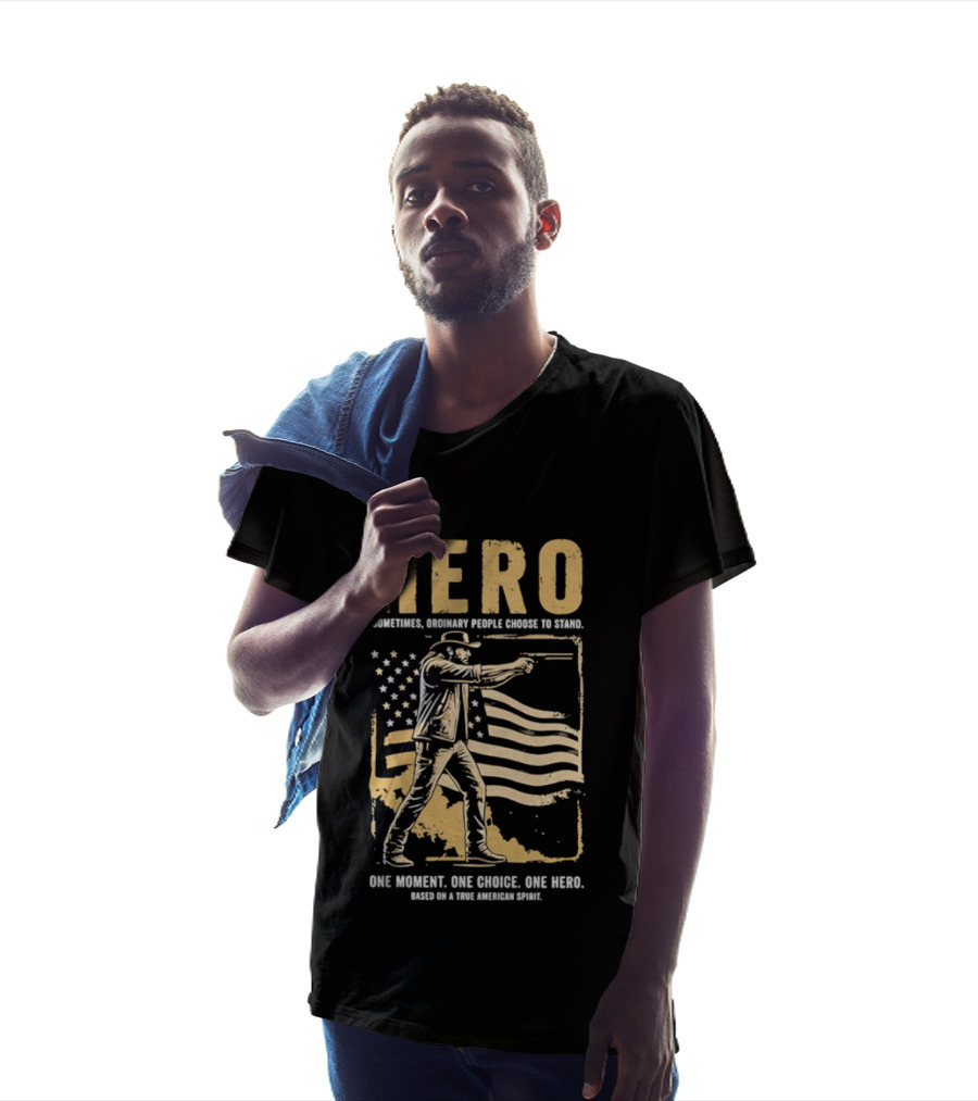 Hero Sometimes Ordinary People Choose To Stand American Flag Heroic Moment T-Shirt
