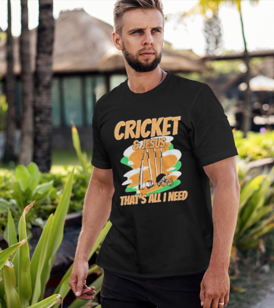 Cricket & Jesus That's All I Need Stumps Bails Bat And Ball T-Shirt