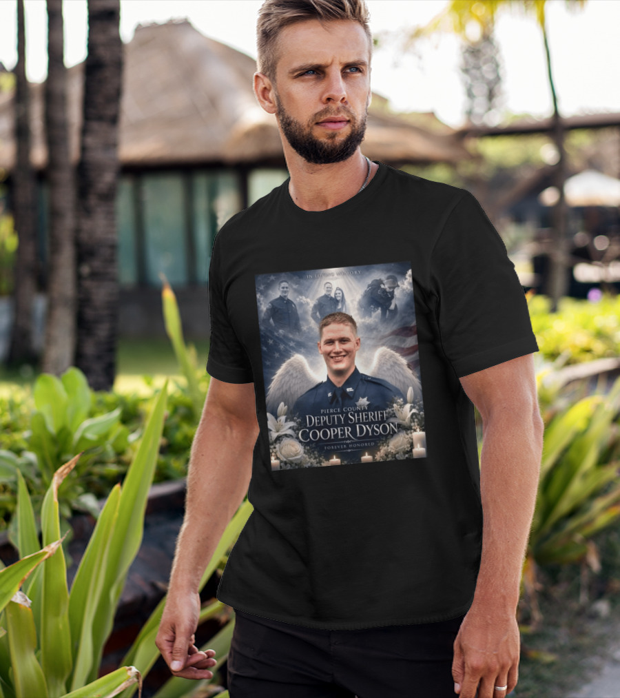 In Loving Memory Pierce County Deputy Sheriff Cooper Dyson Forever Honored Angel Wings American Flag Candles Lilies T-Shirt