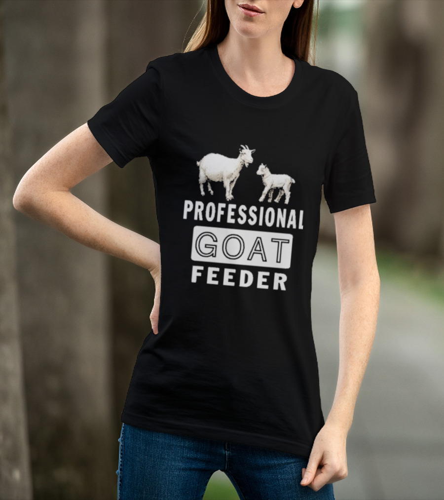 Professional Goat Feeder Funny Farmer Livestock Care T-Shirt