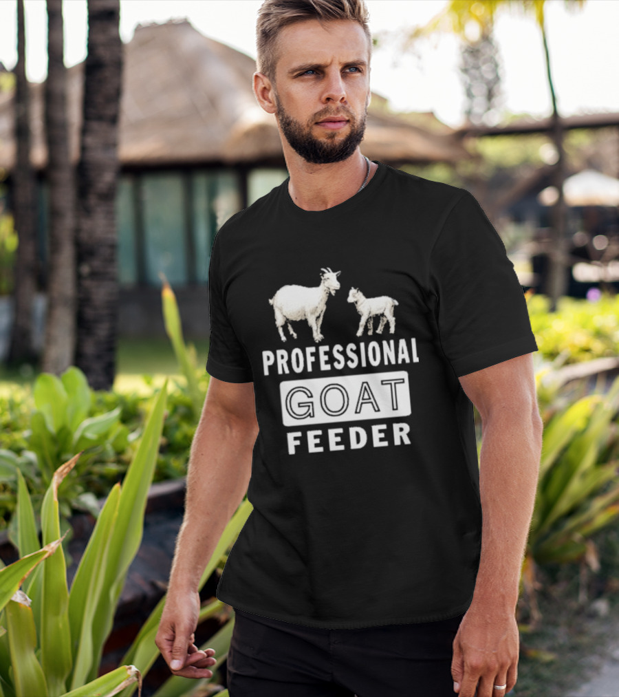 Professional Goat Feeder Funny Farmer Livestock Care T-Shirt