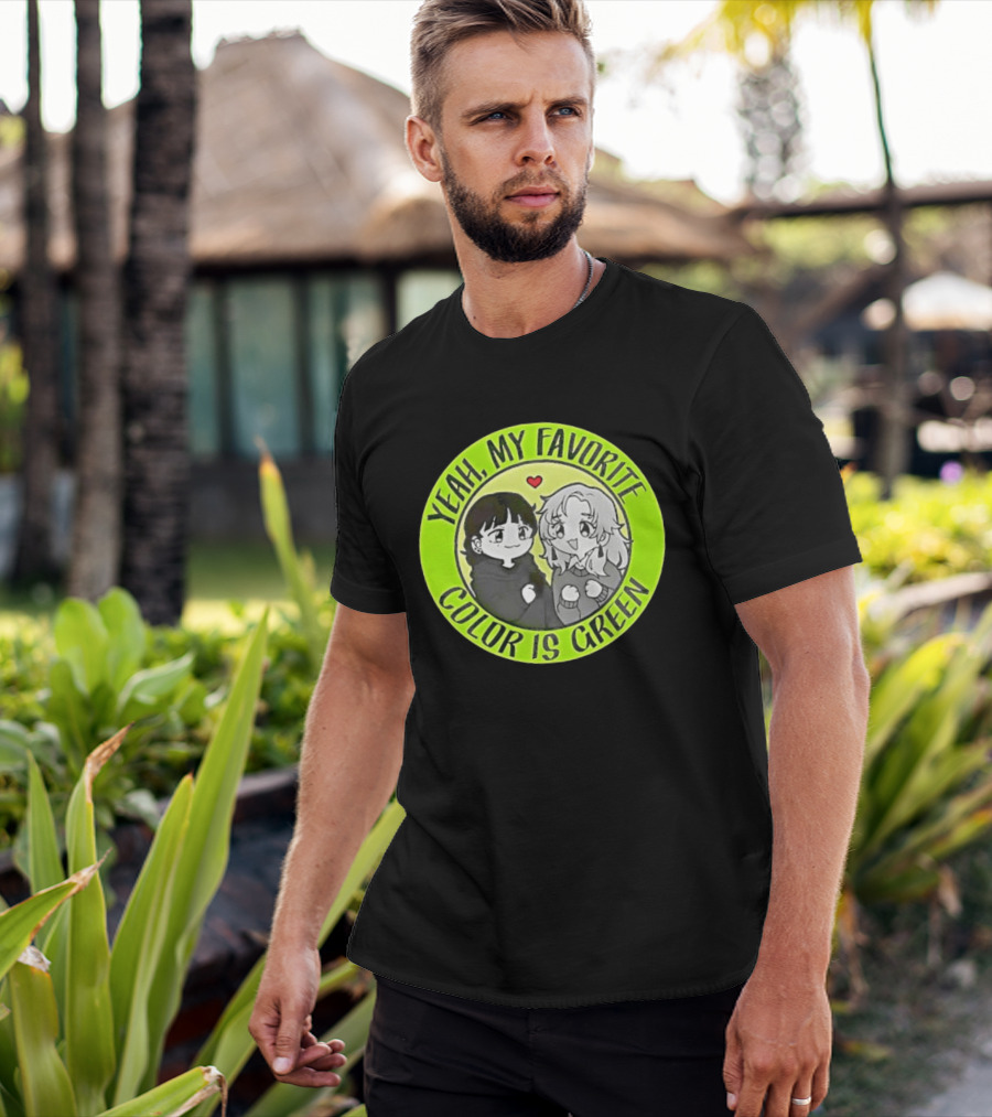 Yeah My Favorite Color Is Green Cartoon Anime Characters T-Shirt